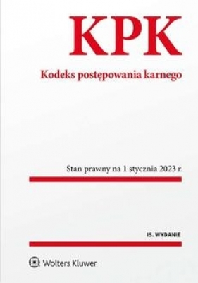 Kodeks postępowania karnego. Przepisy wyd. 2023 - Opracowanie zbiorowe